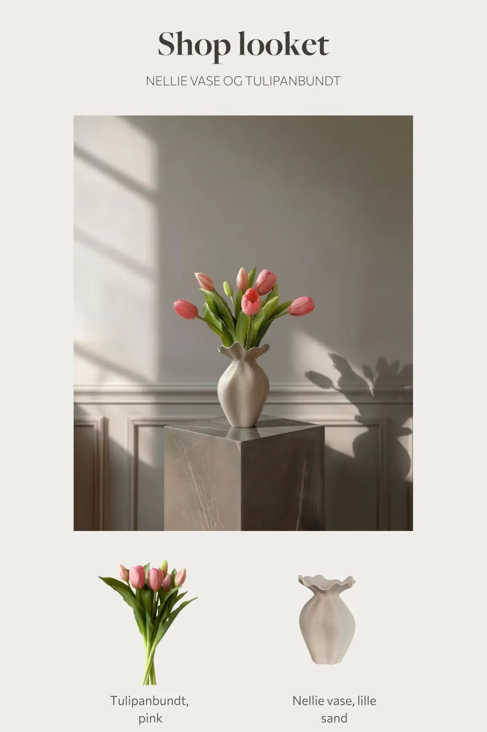 Shop looket - Tulipanbundt og Nellie vase - Pink
